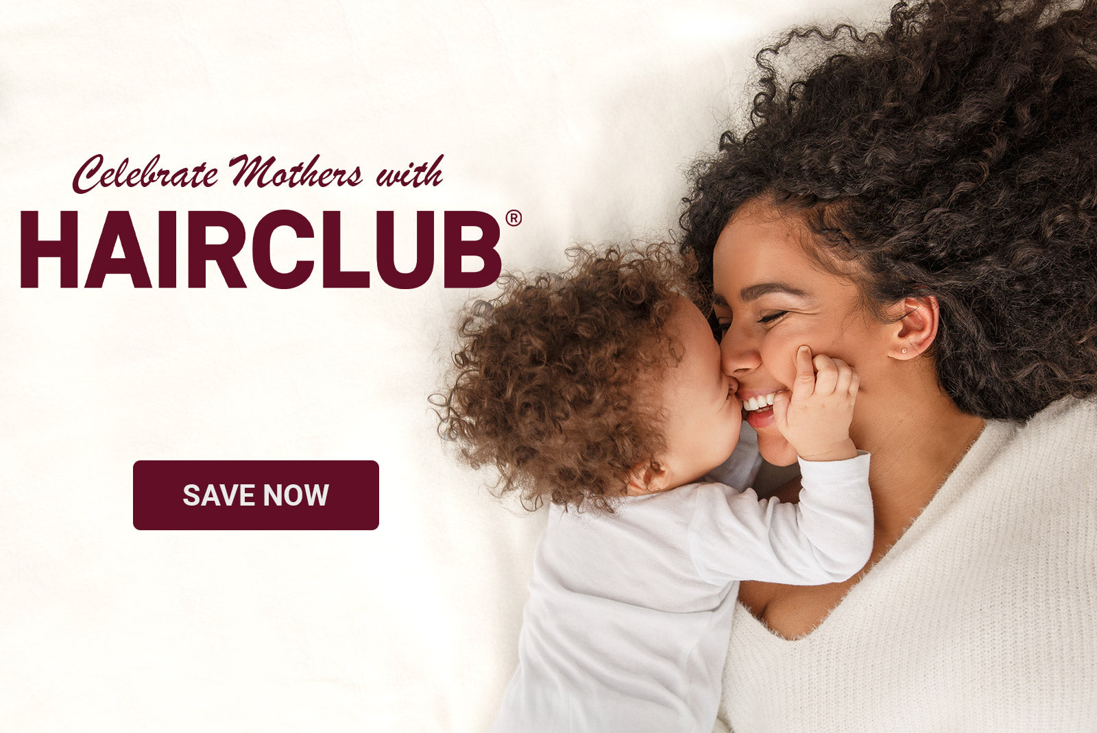 Celebrate Mothers with HairClub - Shop Now